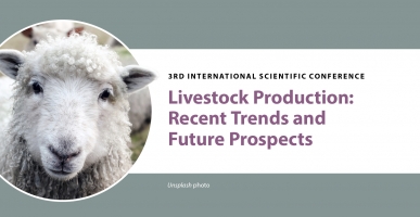 3RD INTERNATIONAL SCIENTIFIC CONFERENCE "Livestock Production: Recent Trends and Future Prospects"